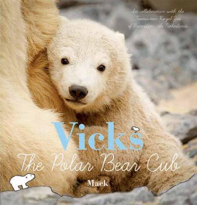 Vicks, the polar bear cub cover image