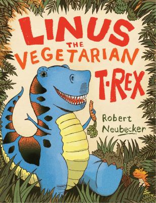 Linus the vegetarian T. rex cover image