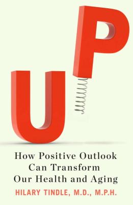 Up : how positive outlook can transform our health and aging cover image