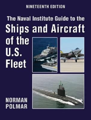 The Naval Institute guide to the ships and aircraft of the U.S. fleet cover image