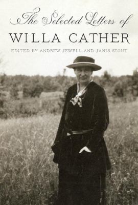 The selected letters of Willa Cather cover image