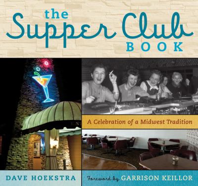 The supper club book : a celebration of a Midwest tradition cover image