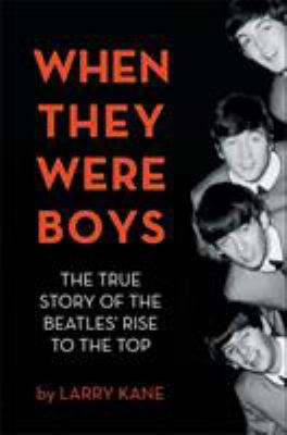 When they were boys : the true story of the Beatles' rise to the top cover image