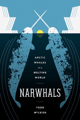 Narwhals : Arctic whales in a melting world cover image