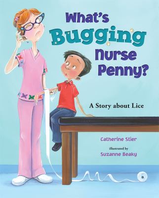 What's bugging Nurse Penny? : a story about lice cover image