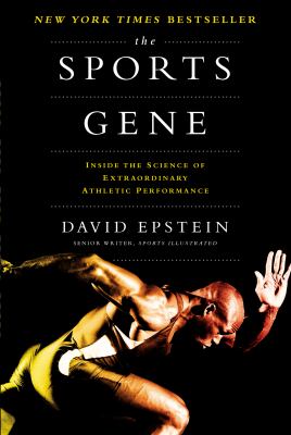 The sports gene : inside the science of extraordinary athletic performance cover image