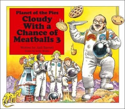Cloudy with a chance of meatballs 3 : planet of the pies cover image