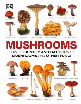 Mushrooms : how to identify and gather wild mushrooms and other fungi cover image