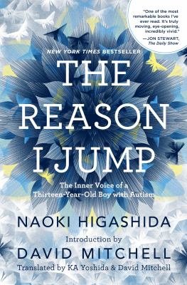 The reason I jump : the inner voice of a thirteen-year-old boy with autism cover image