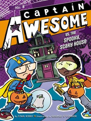 Captain Awesome vs. the spooky, scary house cover image