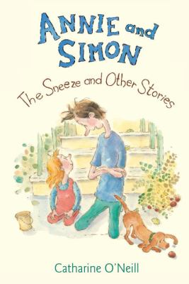 Annie and Simon : the sneeze and other stories cover image