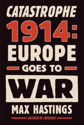 Catastrophe 1914 : Europe goes to war cover image