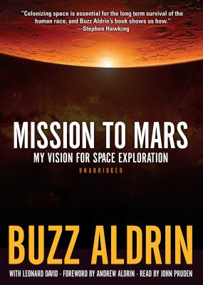 Mission to Mars my vision for space exploration cover image