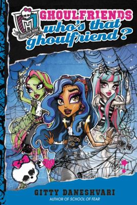 Ghoulfriends, who's that ghoulfriend? cover image
