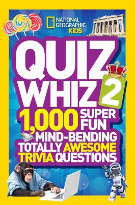 Quiz whiz 2 : 1,000 super fun mind-bending totally awesome trivia questions cover image