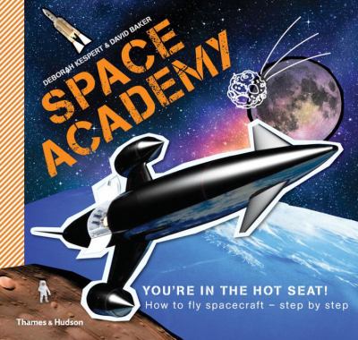 Space academy : how to fly spacecraft step by step cover image
