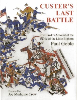 Custer's last battle : Red Hawk's account of the Battle of the Little Bighorn, June 25, 1876 cover image