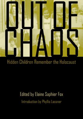 Out of chaos : hidden children remember the Holocaust cover image