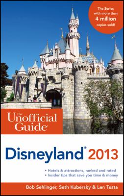 The unofficial guide to Disneyland 2013 cover image
