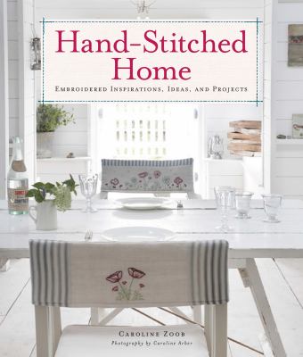 Hand-stitched home embroidered inspirations, ideas, and projects cover image