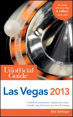 The unofficial guide to Las Vegas 2013 cover image