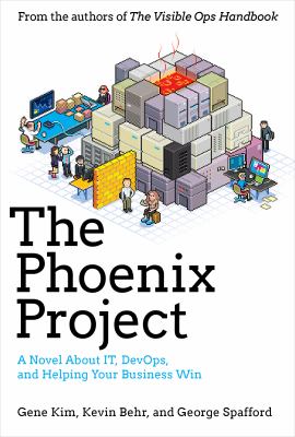 The phoenix project : a novel about IT, DevOps, and helping your business win cover image