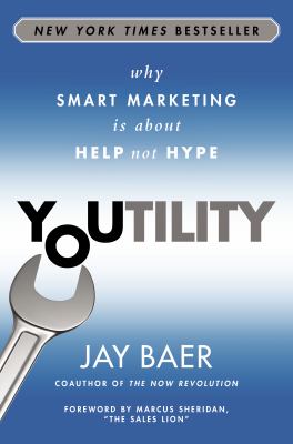 Youtility : why smart marketing is about help not hype cover image