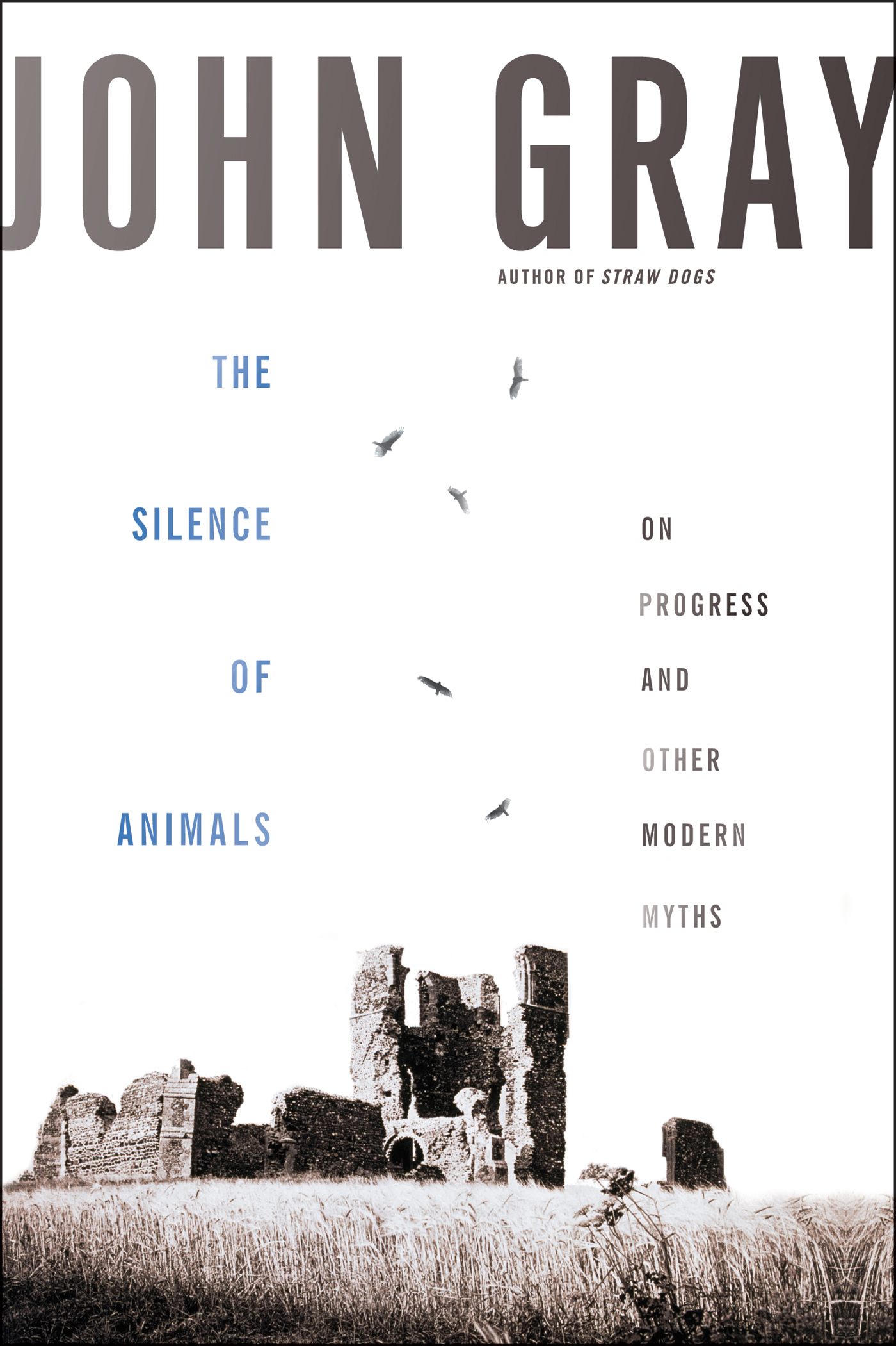 The silence of animals : on progress and other modern myths cover image