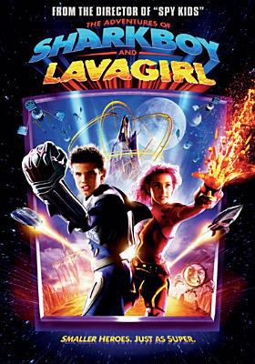 The adventures of Sharkboy & Lavagirl cover image