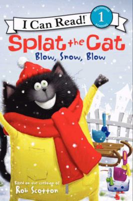 Splat the Cat : blow, snow, blow cover image