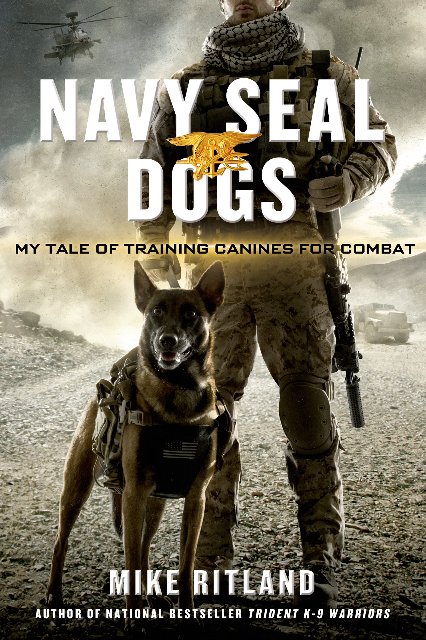 Navy SEAL dogs : my tale of training canines for combat cover image