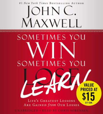 Sometimes you win--sometimes you learn life's greatest lessons are gained from our losses cover image
