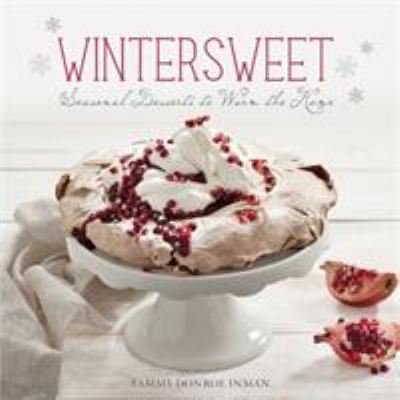Wintersweet : seasonal desserts to warm the home cover image