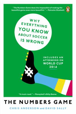 The numbers game : why everything you know about soccer is wrong cover image