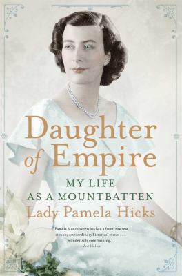 Daughter of empire : my life as a Mountbatten  cover image cdn