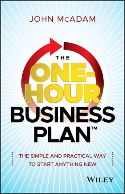 The one-hour business plan : the simple and practical way to start anything new cover image
