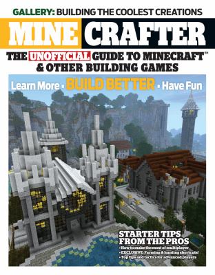 Minecrafter : the unofficial guide to Minecraft & other building games cover image