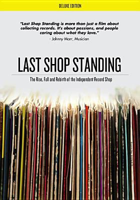 Last shop standing the rise, fall and rebirth of the independent record shop cover image