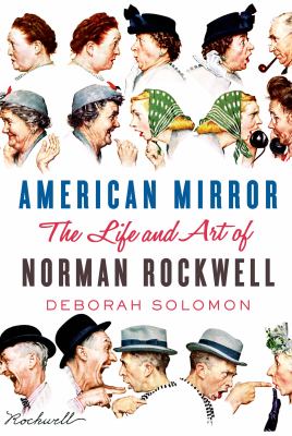 American mirror : the life and art of Norman Rockwell cover image