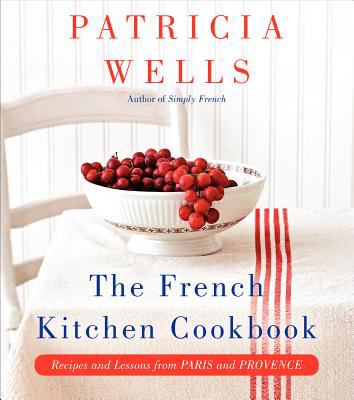 The French kitchen cookbook : recipes and lessons from Paris and Provence  cover image cdn