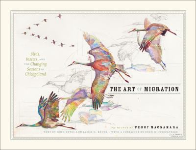 The art of migration : birds, insects, and the changing seasons in Chicagoland cover image