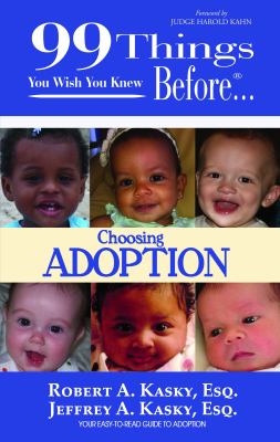 99 things you wish you knew before-- choosing adoption : your easy-to-read guide to adoption cover image