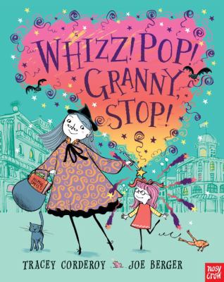 Whizz! pop! granny, stop! cover image