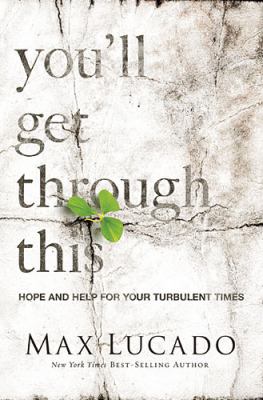 You'll get through this : hope and help for your turbulent times cover image