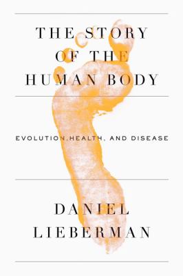 The story of the human body : evolution, health, and disease cover image