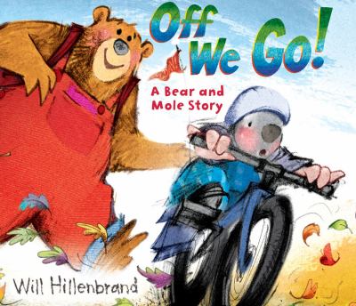 Off we go! : a Bear and Mole story cover image