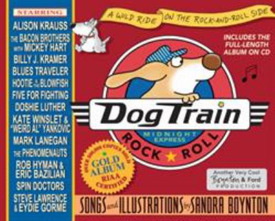 Dog train : deluxe illustrated lyrics book of the unpredictable rock-and-roll journey cover image
