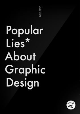 Popular lies about graphic design cover image