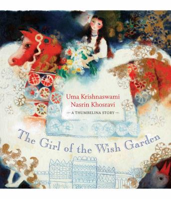 The girl of the wish garden : a Thumbelina story cover image