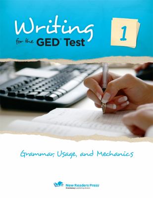 Writing for the GED test. 1, Grammar, usage, and mechanics cover image